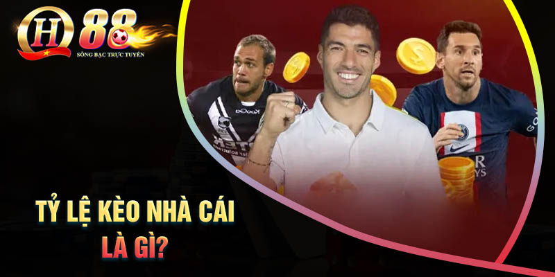 ty-le-keo-nha-cai-la-gi
