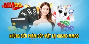 mm99-casino-sieu-pham