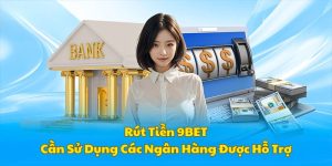 rut-tien-9bet-that-bai-khi-sai-ngan-hang