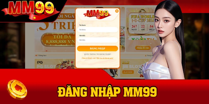 cac-buoc-thuc-hien-dang-nhap-mm99-choi-game