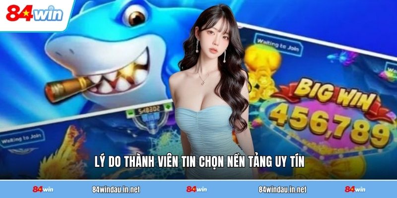 ly-do-thanh-vien-tin-chon-nen-tang-uy-tin