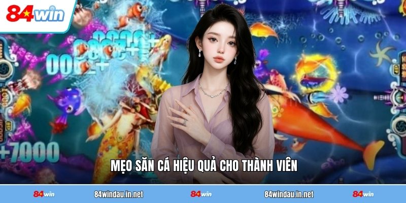 meo-san-ca-hieu-qua-cho-thanh-vien