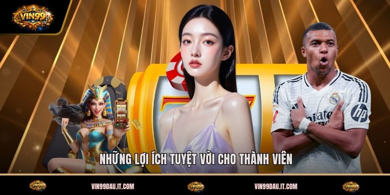 nhung-loi-ich-tuyet-voi-cho-thanh-vien (2)