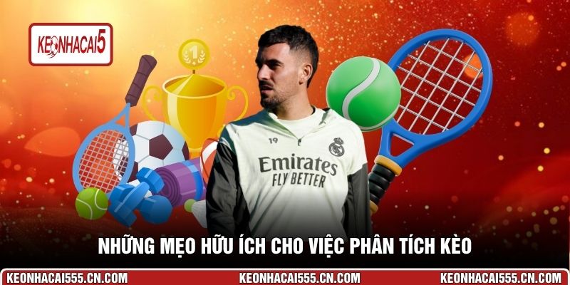 Những mẹo hữu ích cho việc phân tích kèo