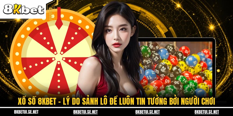 Xổ số 8KBET
