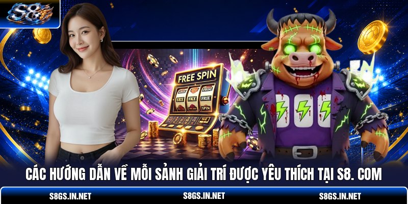 cac-huong-dan-ve-moi-sanh-giai-tri-duoc-yeu-thich-tai-s8-com