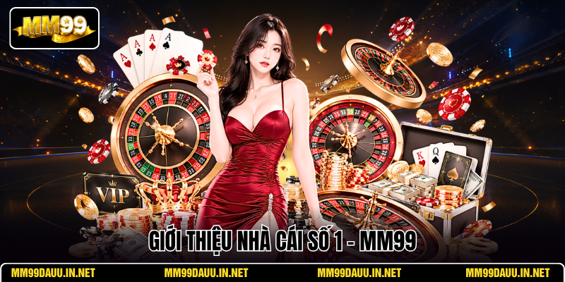 gioi-thieu-nha-cai-so-1-–-mm99
