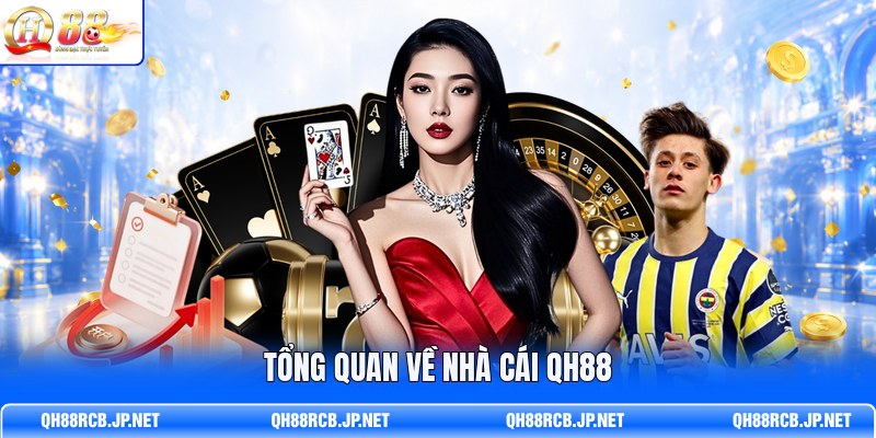 tong-quan-ve-nha-cai-qh88 (1)