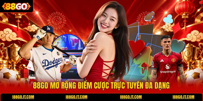 88go-mo-rong-diem-cuoc-truc-tuyen-da-dang