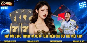 nha-cai-qh88-trang-ca-cuoc-toan-dien-cho-bet-thu-viet-nam (1)